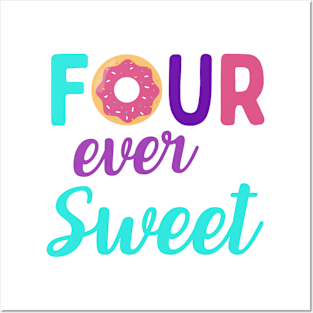 Donut Birthday Four, Four Ever Sweet, Sweet Birthday, Donut Birthday, Birthday girl, 4th birthday, 4 years old Posters and Art